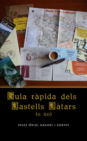 Guia ràpida dels Castells Càtars ( o no )
