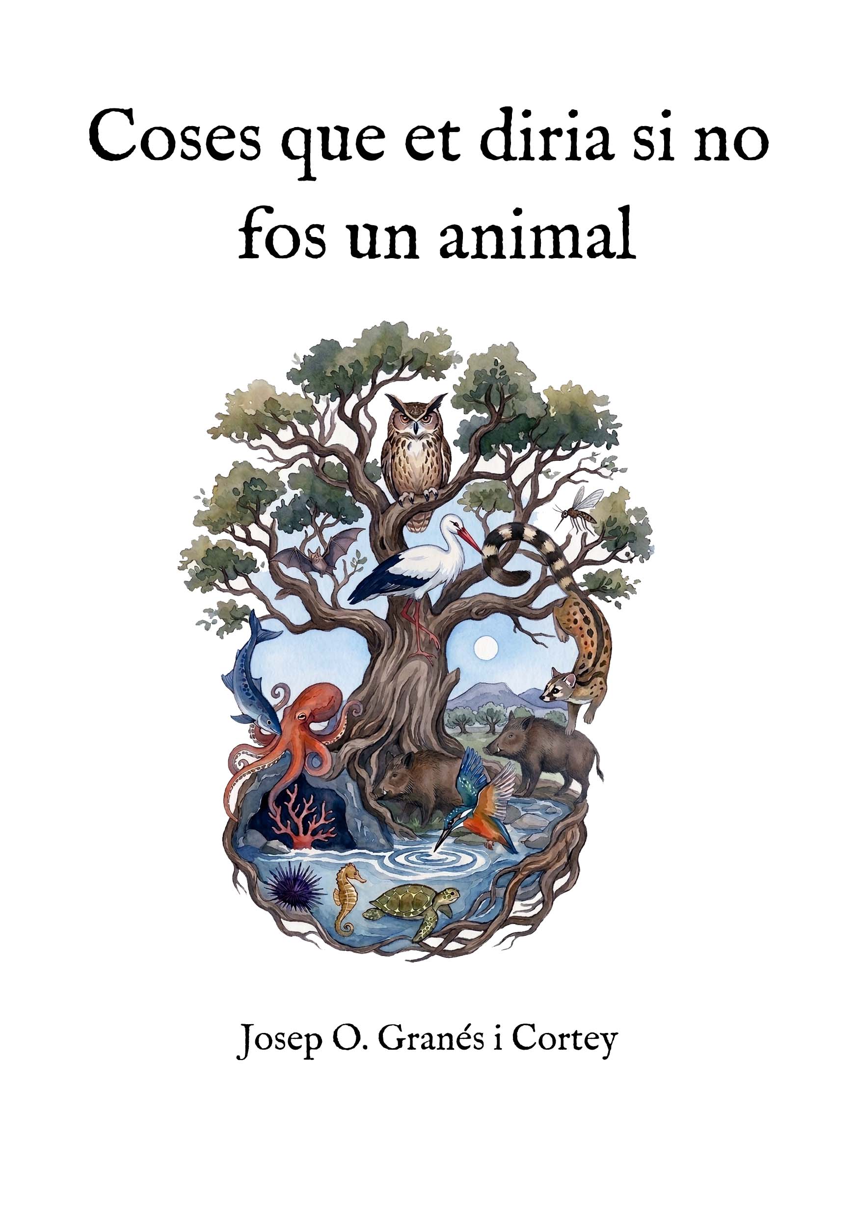 «Coses que et diria si no fos un animal»: